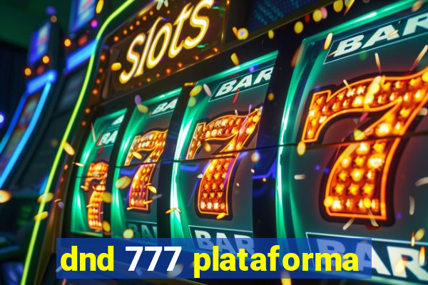 dnd 777 plataforma